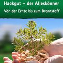 Vorschaubild zu Neue Broschüre erhältlich:<br />Hackgut – der Alleskönner