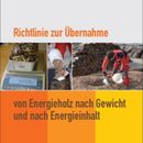Vorschaubild zu FHP veröffentlicht neue Richtlinie zur Übernahme von Energieholz