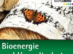 Veranstaltungshinweis: „Bioenergie und Umweltschutz - Energiewende und Naturschutz sind kein Widerspruch“